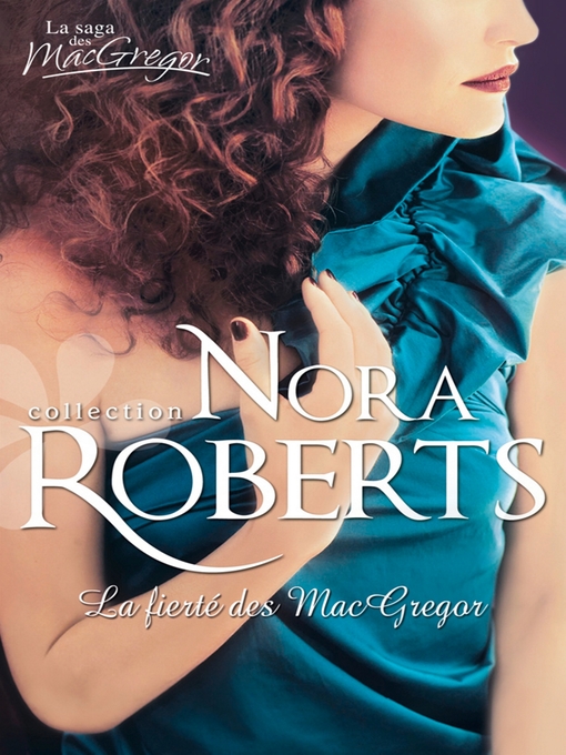 Title details for La fierté des MacGregor by Nora Roberts - Wait list